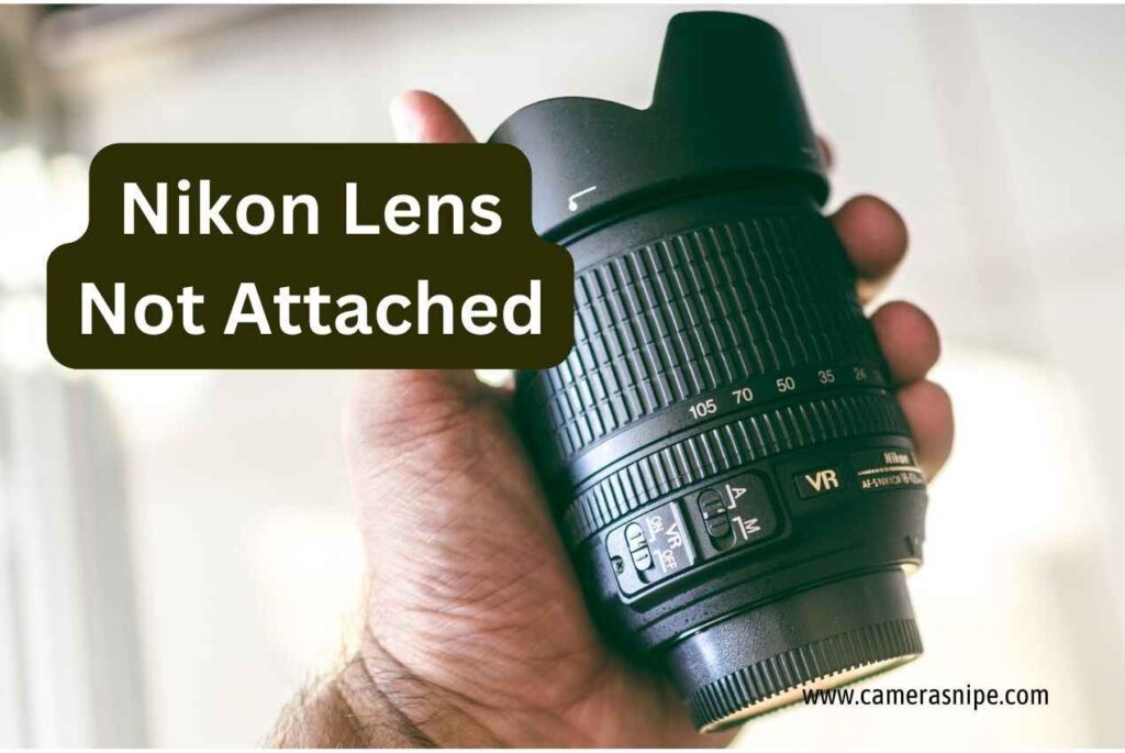 Nikon Lens Not Attached