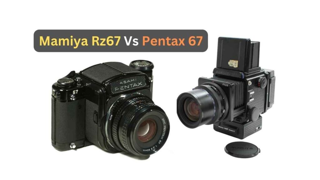 Mamiya Rz67 Vs Pentax 67